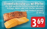 Aktuelle Lachs Angebote bei E center in Mönchengladbach Aktuelles Stremellachs natur Angebot bei E center in Mönchengladbach ab 3,69 €
