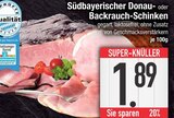 Schinken im EDEKA Prospekt Südbayerischer Donau-Schinken im aktuellen EDEKA Prospekt für 1,89 €
