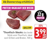 Thunfisch-Steaks im Angebot bei Marktkauf in Ulm Thunfisch-Steaks Angebote bei Marktkauf Ulm für 3,99 €