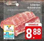 Aktuelle Braten Angebote bei E center in Köln Aktuelles Frischer Schweinerückenbraten Angebot bei E center in Köln ab 8,88 €
