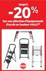 Jusqu’à -20% Sur une sélection d’équipements d’accès en hauteur HAILO - HAILO - LEROY MERLIN à Aix-en-Provence Jusqu’à -20% Sur une sélection d’équipements d’accès en hauteur HAILO - HAILO en promo chez LEROY MERLIN Aix-en-Provence