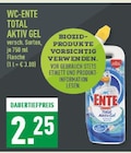 Total Aktiv Gel Angebote von WC-Ente bei Marktkauf Dinslaken für 2,25 €