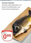 Aktuelles Frischer Karpfen Angebot bei GLOBUS in Duisburg ab 0,99 €