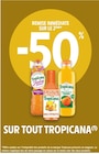 Promo -50% de remise immédiate sur le 2ème sur tout Tropicana à  dans le catalogue Intermarché à Montmagny