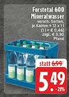 Aktuelles Forstetal 600 Mineralwasser Angebot bei E center in Duisburg ab 5,49 €