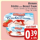 Früchte Traum Angebote von Ehrmann bei EDEKA Remscheid für 0,39 €