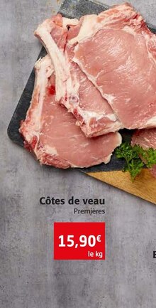 Côtes de veau - Colruyt à Vandœuvre-lès-Nancy Côtes de veau en promo chez Colruyt Vandœuvre-lès-Nancy à 15,90 €
