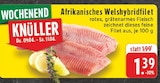 Afrikanisches Welshybridfilet bei EDEKA im Prospekt "" für 1,39 €