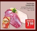Französisches Entenbrustfilet Angebote bei Marktkauf Schweinfurt für 7,99 €
