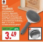 Aktuelle Tierfellbürste Angebote bei Marktkauf in Wuppertal Aktuelles BREITE FELLBÜRSTE Angebot bei Marktkauf in Wuppertal ab 3,49 €