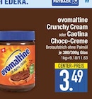ovomaltine Crunchy Cream im EDEKA Prospekt ovomaltine Crunchy Cream von im aktuellen EDEKA Prospekt für 3,49 €