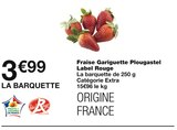 Fraise Gariguette Plougastel Label Rouge dans le catalogue Monoprix