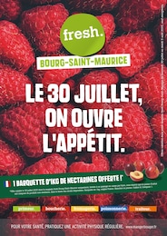 Catalogue Fresh à Bourg-Saint-Maurice, avec 16 pages Prospectus Fresh à Bourg-Saint-Maurice, "LE 30 JUILLET, ON OUVRE L'APPÉTIT.", 16 pages, 30/07/2025 - 05/08/2025