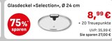 Topf im EDEKA Prospekt Glasdeckel »Selection« im aktuellen EDEKA Prospekt für 8,99 €