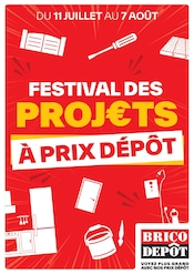Catalogue Bricolage Brico Dépôt en cours à Merxheim et alentours, "FESTIVAL DES PROJETS À PRIX DÉPÔT", 1 page, 11/07/2025 - 07/08/2025