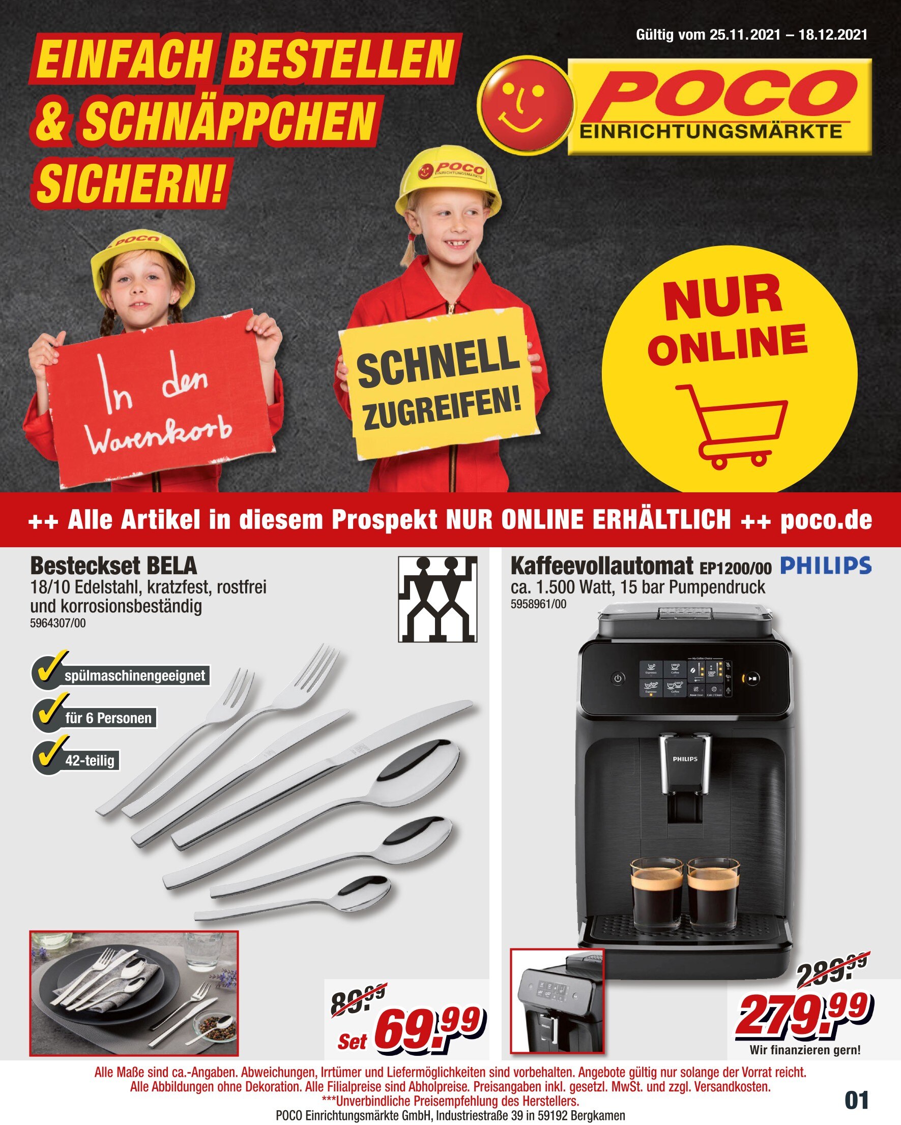 POCO Prospekt für Saarbrücken mit 8 Seiten POCO Prospekt für Saarbrücken: "EINFACH BESTELLEN & SCHNÄPPCHEN SICHERN!", 8 Seiten, 25.11.2021 - 18.12.2021