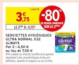 Serviettes Hygiéniques Ultra Normal X32 - Always dans le catalogue Intermarché Super