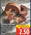 Baumkuchenbogen für 2,50 € bei E center im Angebot Baumkuchenbogen im aktuellen E center Prospekt