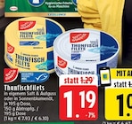 Aktuelles Thunfischfilets Angebot bei EDEKA in Mönchengladbach ab 1,19 €