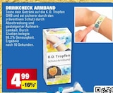 DRINKCHECK ARMBAND im Angebot bei Marktkauf in Friedrichshafen DRINKCHECK ARMBAND Angebote bei Marktkauf Friedrichshafen für 4,99 €