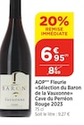 AOP Fleurie Sélection du Baron de la Vauxonne Rouge 2023 - Cave du Perréon en promo chez Bi1 Fontainebleau à 6,95 €