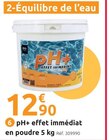 Promo pH+ effet immédiat en poudre 5 kg à 12,90 € dans le catalogue Mr.Bricolage à Cannes