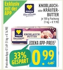 Knoblauch-Butter im Angebot bei Marktkauf in Essen Knoblauch-Butter Angebote von Edeka Herzstücke bei Marktkauf Essen für 0,99 €