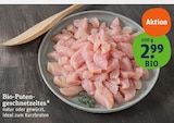 Bio-Putengeschnetzeltes im tegut Prospekt Bio-Putengeschnetzeltes von  im aktuellen tegut Prospekt für 2,99 €