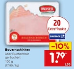 Bauernschinken im Netto Marken-Discount Prospekt Bauernschinken von Moser im aktuellen Netto Marken-Discount Prospekt für 1,79 €