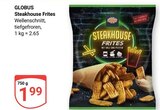 Aktuelle Steak Angebote bei GLOBUS in Duisburg Aktuelles Steakhouse Frites Angebot bei GLOBUS in Duisburg ab 1,99 €