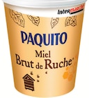 Miel Brut de Ruche - PAQUITO en promo chez Intermarché Hyper Miel Brut de Ruche - PAQUITO dans le catalogue Intermarché Hyper