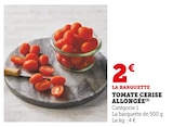 Tomate cerise allongée - U Express à Reims Tomate cerise allongée en promo chez U Express Reims à 2,00 €