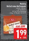 Aktuelle Melitta Angebote bei EDEKA in Mönchengladbach Aktuelles BellaCrema Kaffeepads Angebot bei EDEKA in Mönchengladbach ab 1,99 €