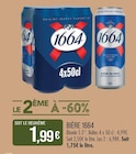 Bière - 1664 - Supermarchés Match à Amiens Bière - 1664 en promo chez Supermarchés Match Amiens à 1,99 €