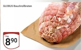 Aktuelles Bauchrollbraten Angebot bei GLOBUS in Bochum ab 8,90 €