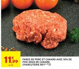 Farce de porc et canard avec 10% de foie gras de canard - Charcuterie Rey - Intermarché Super à Avignon Farce de porc et canard avec 10% de foie gras de canard - Charcuterie Rey en promo chez Intermarché Super Avignon à 11,99 €