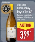 Chardonnay Pays d'Oc IGP im Angebot bei ALDI Nord in Suhl Chardonnay Pays d'Oc IGP Angebote von Jean Giner bei ALDI Nord Suhl für 3,99 €