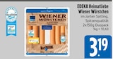 Wiener Würstchen im Angebot bei EDEKA in Ingolstadt Wiener Würstchen Angebote von EDEKA Heimatliebe bei EDEKA Ingolstadt für 3,19 €