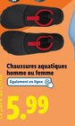 Chaussures aquatiques homme ou femme - Lidl à Roanne Chaussures aquatiques homme ou femme en promo chez Lidl Roanne à 5,99 €
