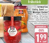 Extra, Samt oder Weniger Zucker Angebote von Schwartau bei E center Königswinter für 1,99 €