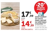 Saint-Albray ou Vieux Pané Pané l'Affiné ou Véritable Chaumes - Saint-Albray - Super U à Besançon Saint-Albray ou Vieux Pané Pané l'Affiné ou Véritable Chaumes - Saint-Albray en promo chez Super U Besançon à 14,39 €