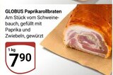 Paprikarollbraten im Angebot bei GLOBUS in Homburg Paprikarollbraten Angebote von GLOBUS bei GLOBUS Homburg für 7,90 €