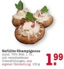 Gefüllte Champignons im Angebot bei E center in Mainz Gefüllte Champignons Angebote bei E center Mainz für 1,99 €