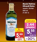 Natives Olivenöl Extra Angebote von Monini bei Netto Marken-Discount Bremerhaven für 5,55 €