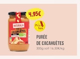 Purée de cacahuètes - NATURILIA - Naturalia Purée de cacahuètes - NATURILIA à 4,95 € dans le catalogue Naturalia