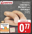 Hausmacher Leberwurst oder Blutwurst oder Grützwurst Angebote von Rasting bei E center Oberhausen für 0,77 €