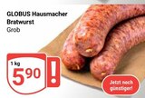 Aktuelle Bratwurst Angebote bei GLOBUS in Oberhausen Aktuelles Bratwurst Angebot bei GLOBUS in Oberhausen ab 5,90 €