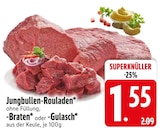 Jungbullen-Rouladen oder Braten oder Gulasch bei EDEKA im Prospekt "" für 1,55 €