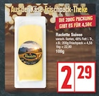 Aktuelles Raclette Suisse Angebot bei EDEKA in Berlin ab 2,29 €