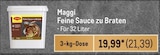 Feine Sauce zu Braten Angebote von Maggi bei Metro Dülmen für 21,39 €